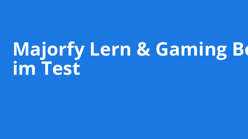 Majorfy Lern & Gaming Booster
im Test