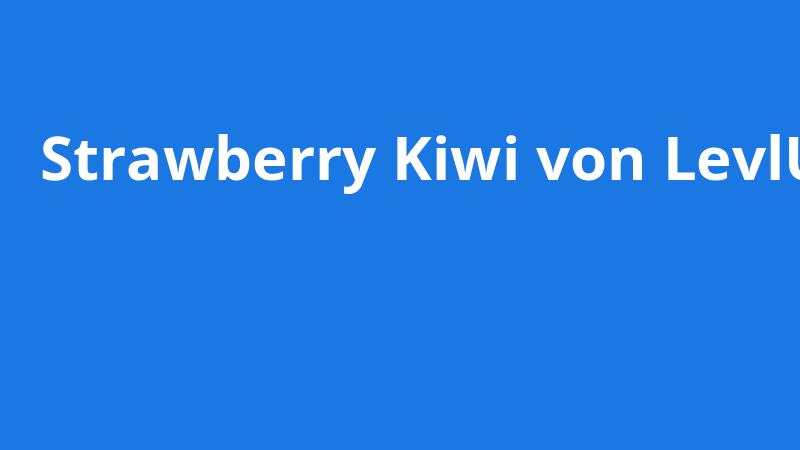 Strawberry Kiwi von LevlUp